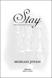 Stay by Moriah Jovan