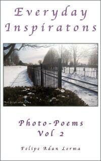 Everyday Inspirations, Photo-Poems Vol 2