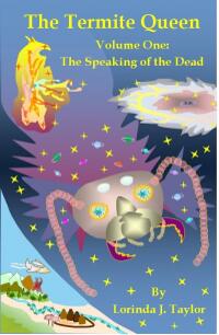 The Termite Queen: Volume One: The Speaking of the Dead