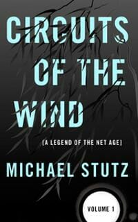 Circuits of the Wind: A Legend of the Net Age (Vol. 1)