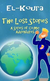 The Lost Stories: A Series of Cosmic Adventures