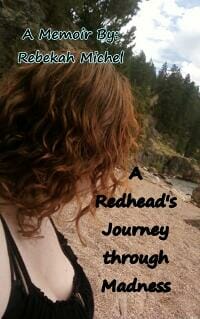 A Redhead's Journey through Madness A Memoir