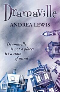 Dramaville is not a place; it's a state of mind