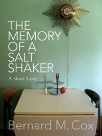 The Memory of a Salt Shaker: A Short Story