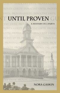 Until Proven: A Mystery in Two Parts