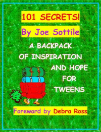 101 SECRETS! A Backpack of Inspiration and Hope for Tweens