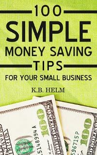 100 Simple Money Saving Tips For Your Small Business