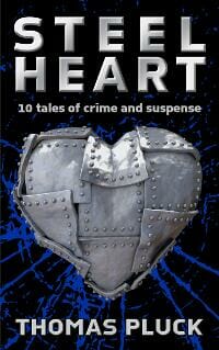 Steel Heart: 10 Tales of Crime and Suspense