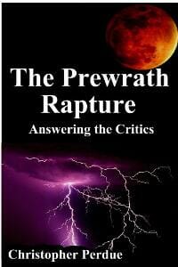 The Prewrath Rapture: Answering the Critics