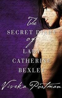THE SECRET DIARY OF LADY CATHERINE BEXLEY