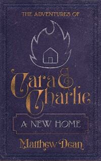 A New Home (The Adventures of Cara & Charlie #1)
