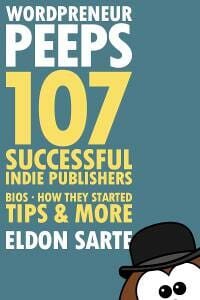 Wordpreneur Peeps: 107 Successful Indie Publishers