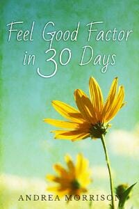 Feel Good Factor in 30 Days