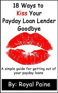 18 Ways to Kiss Your Payday Loan Lender Goodbye
