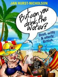 But Can You Drink The Water? (Droll, witty and utterly British)