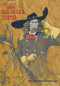 In 1876: Bananas & Custer