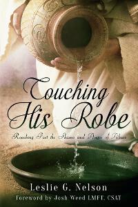 Touching His Robe: Reaching Past the Shame and Anger of Abuse