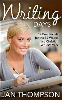 Writing Days: 52 Devotionals for the 52 Weeks in a Christian Writer's Year