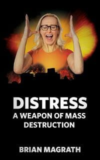 Distress - A Weapon of Mass Destruction