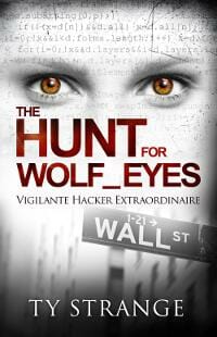 The Hunt for Wolf_Eyes (Vigilante Hacker Extraordinaire)