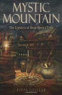 Mystic Mountain: The Crystals of Once Upon a Time