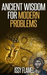 Ancient Wisdom for Modern Problems