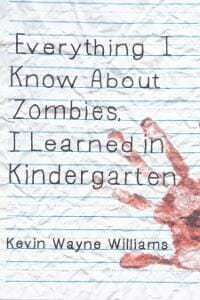 Everything I Know About Zombies, I Learned in Kindergarten