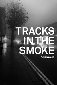Tracks in the Smoke