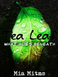 Tea Leaf: What Hides Beneath