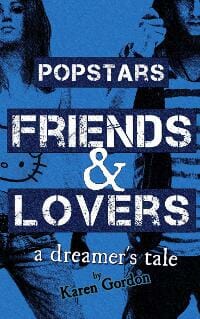 Popstars, Friends & Lovers