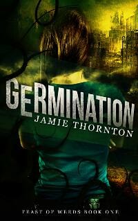 Germination (Feast of Weeds Book 1)
