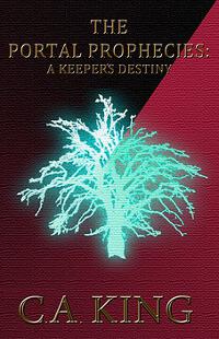 The Portal Prophecies: A Keeper's Destiny