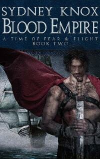 Blood Empire Book Two: A Time of Fear & Flight