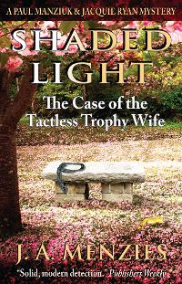 Shaded Light: The Case of the Tactless Trophy Wife