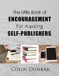 The Little Book of Encouragement for Aspiring Self-Publishers