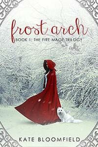 Frost Arch (Book 1: The Fire Mage Trilogy)