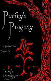 Purity's Progeny: The Purity of Blood Volume IV