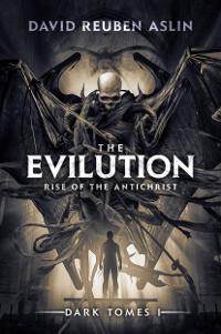 The Evilution - Rise of the Antichrist