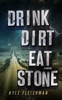 Drink Dirt Eat Stone