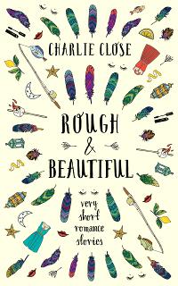 Rough & Beautiful: Very Short Romance Stories