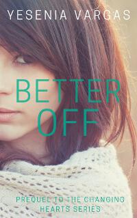 Better Off (Prequel to Changing Hearts Series)