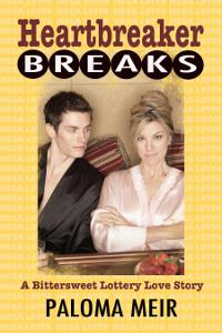 Heartbreaker Breaks (A Bittersweet Lottery Love Story)