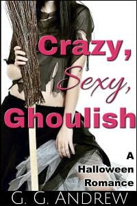 Crazy, Sexy, Ghoulish: A Halloween Romance