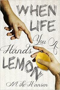 When Life Hands You A Lemon