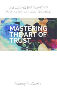 Mastering The Art Of Trust