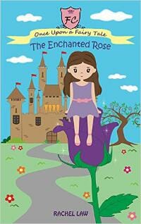 Once Upon a Fairy Tale: The Enchanted Rose
