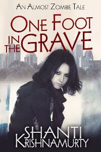 One Foot In The Grave: An Almost Zombie Tale