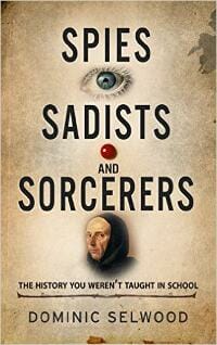 Spies, Sadists and Sorcerers