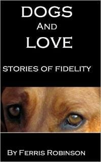 Dogs and Love - Stories of Fidelity