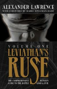 Leviathan's Ruse, Vol. 1: The Comprehensive Guide to the Battle Between Good and Evil